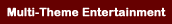 Multi-Theme Entertainment